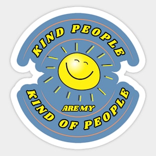 Good Vibe Kind People are my kind of people sunshine Sticker